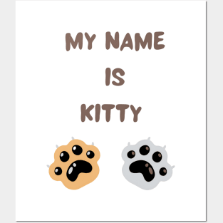 My name is kitty cat design Posters and Art